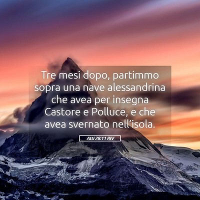 Picture 05 - Atti 28:11 RIV - Tre mesi dopo, partimmo sopra una nave - Bible Verse Picture