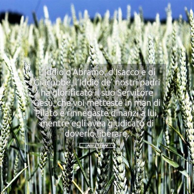 Picture 05 - Atti 3:13 RIV - L’Iddio d’Abramo, d’Isacco e di Giacobbe, - Bible Verse Picture
