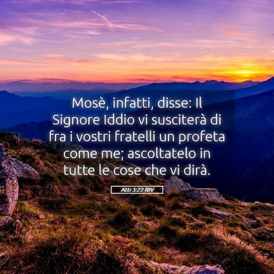 Picture 05 - Atti 3:22 RIV - Mosè, infatti, disse: Il Signore Iddio vi - Bible Verse Picture