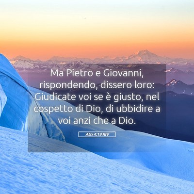 Picture 05 - Atti 4:19 RIV - Ma Pietro e Giovanni, rispondendo, dissero loro: - Bible Verse Picture