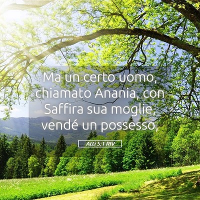 Picture 05 - Atti 5:1 RIV - Ma un certo uomo, chiamato Anania, con Saffira - Bible Verse Picture