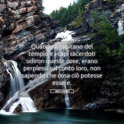 Picture 05 - Atti 5:24 RIV - Quando il capitano del tempio e i capi sacerdoti - Bible Verse Picture