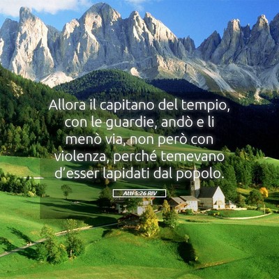 Picture 05 - Atti 5:26 RIV - Allora il capitano del tempio, con le guardie, - Bible Verse Picture