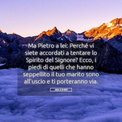 Picture 05 - Atti 5:9 RIV - Ma Pietro a lei: Perché vi siete accordati a - Bible Verse Picture