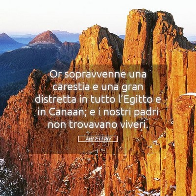 Picture 05 - Atti 7:11 RIV - Or sopravvenne una carestia e una gran distretta - Bible Verse Picture