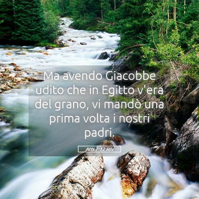 Picture 05 - Atti 7:12 RIV - Ma avendo Giacobbe udito che in Egitto v’era - Bible Verse Picture