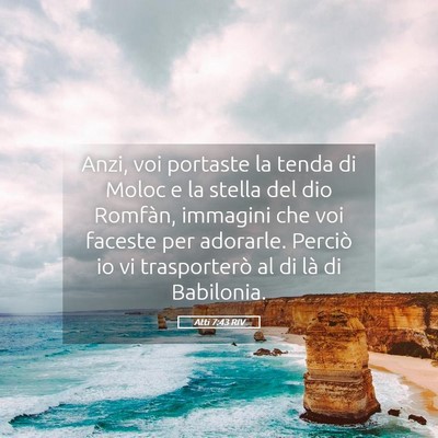 Picture 05 - Atti 7:43 RIV - Anzi, voi portaste la tenda di Moloc e la stella - Bible Verse Picture