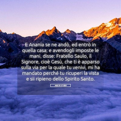 Picture 05 - Atti 9:17 RIV - E Anania se ne andò, ed entrò in quella casa; e - Bible Verse Picture