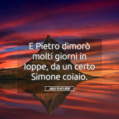 Picture 05 - Atti 9:43 RIV - E Pietro dimorò molti giorni in Ioppe, da un - Bible Verse Picture