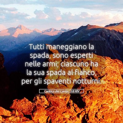 Picture 05 - Cantico dei Cantici 3:8 RIV - Tutti maneggiano la spada, sono esperti nelle - Bible Verse Picture