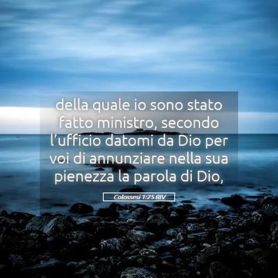 Picture 05 - Colossesi 1:25 RIV - della quale io sono stato fatto ministro, secondo - Bible Verse Picture
