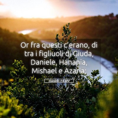 Picture 05 - Daniele 1:6 RIV - Or fra questi c’erano, di tra i figliuoli di - Bible Verse Picture