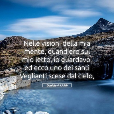 Picture 05 - Daniele 4:13 RIV - Nelle visioni della mia mente, quand’ero sul - Bible Verse Picture