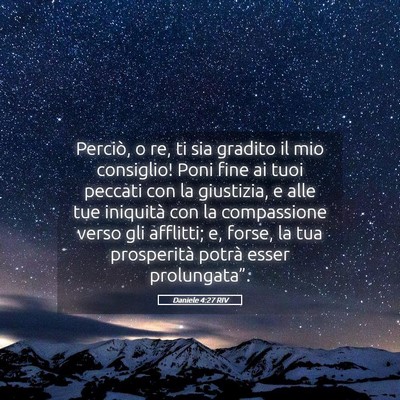 Picture 05 - Daniele 4:27 RIV - Perciò, o re, ti sia gradito il mio consiglio! - Bible Verse Picture