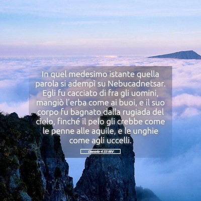 Picture 05 - Daniele 4:33 RIV - In quel medesimo istante quella parola si adempì - Bible Verse Picture