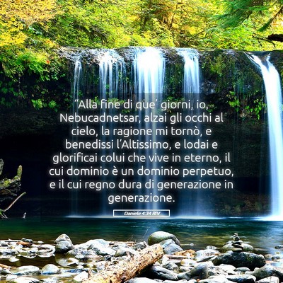 Picture 05 - Daniele 4:34 RIV - “Alla fine di que’ giorni, io, Nebucadnetsar, - Bible Verse Picture