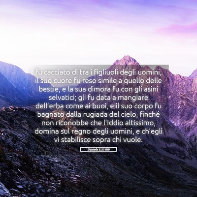 Picture 05 - Daniele 5:21 RIV - fu cacciato di tra i figliuoli degli uomini, il - Bible Verse Picture