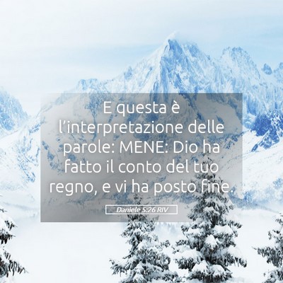 Picture 05 - Daniele 5:26 RIV - E questa è l’interpretazione delle parole: - Bible Verse Picture
