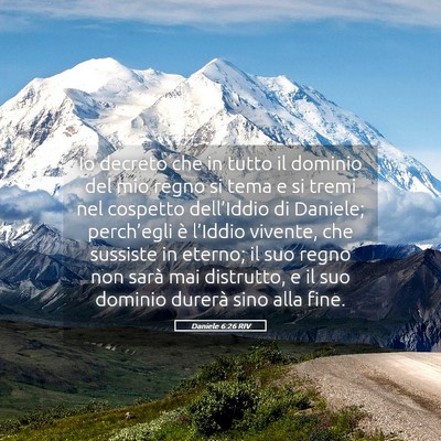 Picture 05 - Daniele 6:26 RIV - Io decreto che in tutto il dominio del mio regno - Bible Verse Picture