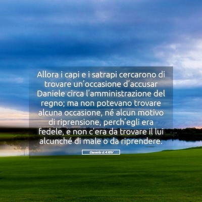Picture 05 - Daniele 6:4 RIV - Allora i capi e i satrapi cercarono di trovare - Bible Verse Picture