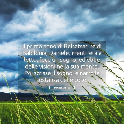Picture 05 - Daniele 7:1 RIV - Il primo anno di Belsatsar, re di Babilonia, - Bible Verse Picture