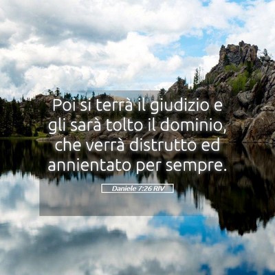Picture 05 - Daniele 7:26 RIV - Poi si terrà il giudizio e gli sarà tolto il - Bible Verse Picture