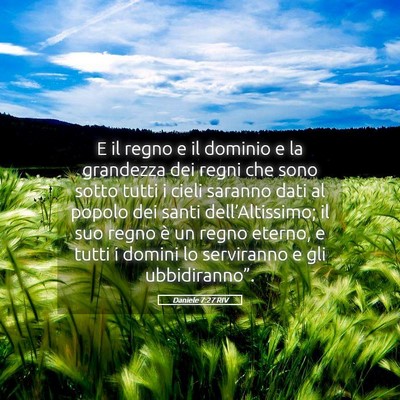 Picture 05 - Daniele 7:27 RIV - E il regno e il dominio e la grandezza dei regni - Bible Verse Picture
