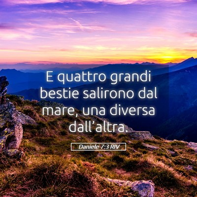 Picture 05 - Daniele 7:3 RIV - E quattro grandi bestie salirono dal mare, una - Bible Verse Picture