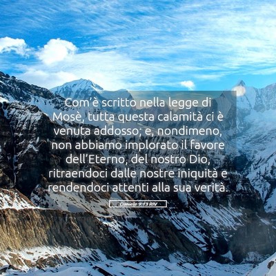 Picture 05 - Daniele 9:13 RIV - Com’è scritto nella legge di Mosè, tutta - Bible Verse Picture