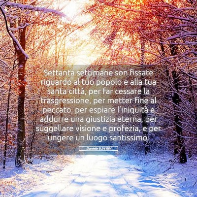 Picture 05 - Daniele 9:24 RIV - Settanta settimane son fissate riguardo al tuo - Bible Verse Picture