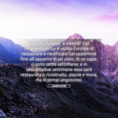 Picture 05 - Daniele 9:25 RIV - Sappilo dunque, e intendi! Dal momento in cui è - Bible Verse Picture