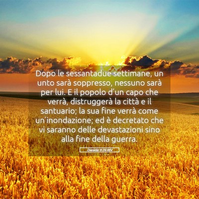 Picture 05 - Daniele 9:26 RIV - Dopo le sessantadue settimane, un unto sarà - Bible Verse Picture