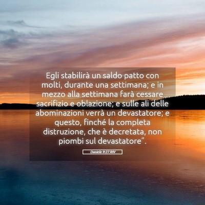 Picture 05 - Daniele 9:27 RIV - Egli stabilirà un saldo patto con molti, durante - Bible Verse Picture