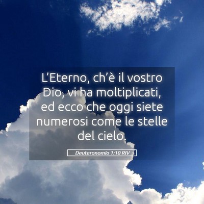 Picture 05 - Deuteronomio 1:10 RIV - L’Eterno, ch’è il vostro Dio, vi ha - Bible Verse Picture