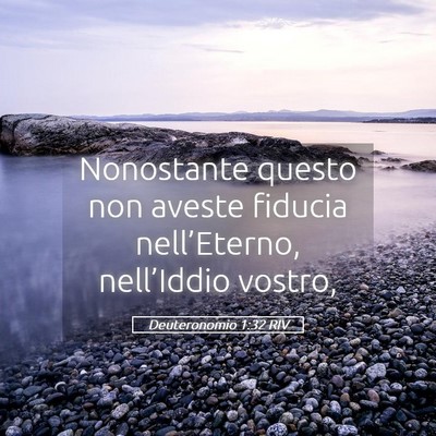 Picture 05 - Deuteronomio 1:32 RIV - Nonostante questo non aveste fiducia - Bible Verse Picture
