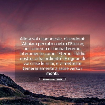 Picture 05 - Deuteronomio 1:41 RIV - Allora voi rispondeste, dicendomi: “Abbiam - Bible Verse Picture