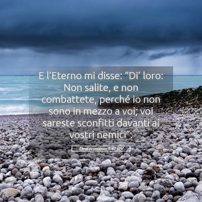 Picture 05 - Deuteronomio 1:42 RIV - E l’Eterno mi disse: “Di’ loro: Non salite, - Bible Verse Picture