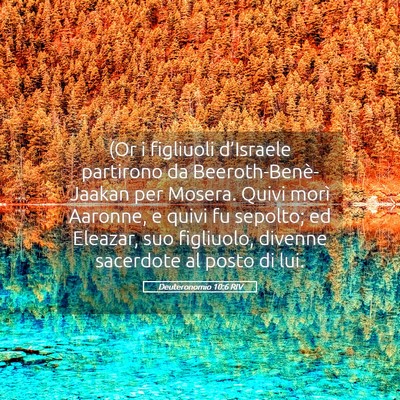 Picture 05 - Deuteronomio 10:6 RIV - (Or i figliuoli d’Israele partirono da - Bible Verse Picture
