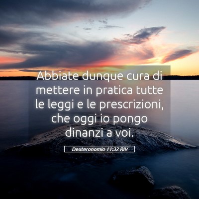 Picture 05 - Deuteronomio 11:32 RIV - Abbiate dunque cura di mettere in pratica tutte - Bible Verse Picture