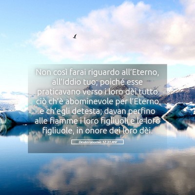 Picture 05 - Deuteronomio 12:31 RIV - Non così farai riguardo all’Eterno, - Bible Verse Picture