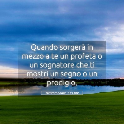 Picture 05 - Deuteronomio 13:1 RIV - Quando sorgerà in mezzo a te un profeta o un - Bible Verse Picture