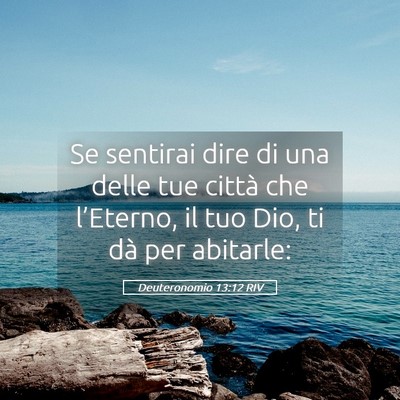 Picture 05 - Deuteronomio 13:12 RIV - Se sentirai dire di una delle tue città che - Bible Verse Picture