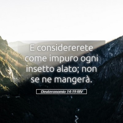 Picture 05 - Deuteronomio 14:19 RIV - E considererete come impuro ogni insetto alato; - Bible Verse Picture