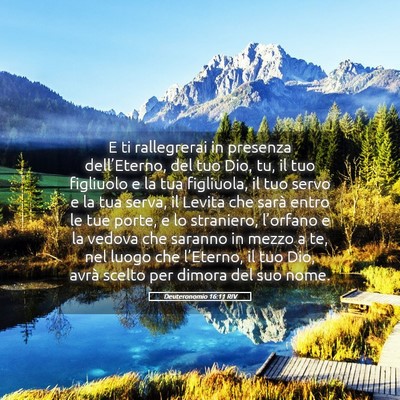 Picture 05 - Deuteronomio 16:11 RIV - E ti rallegrerai in presenza dell’Eterno, del - Bible Verse Picture