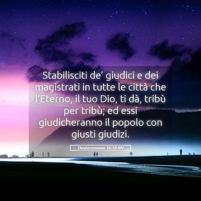 Picture 05 - Deuteronomio 16:18 RIV - Stabilisciti de’ giudici e dei magistrati in - Bible Verse Picture