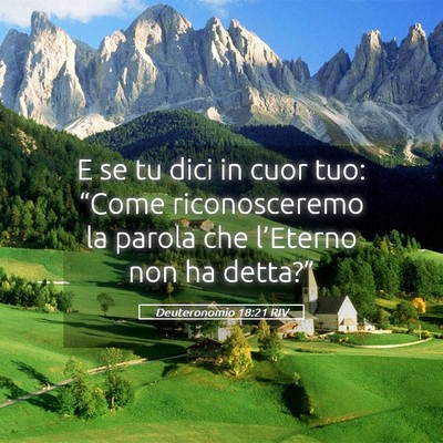 Picture 05 - Deuteronomio 18:21 RIV - E se tu dici in cuor tuo: “Come riconosceremo - Bible Verse Picture
