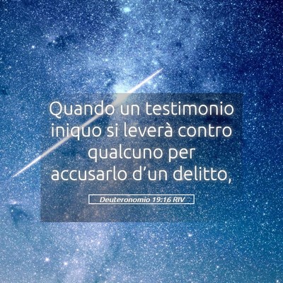Picture 05 - Deuteronomio 19:16 RIV - Quando un testimonio iniquo si leverà contro - Bible Verse Picture