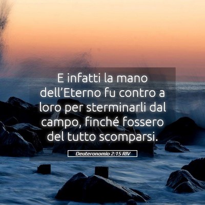 Picture 05 - Deuteronomio 2:15 RIV - E infatti la mano dell’Eterno fu contro a loro - Bible Verse Picture