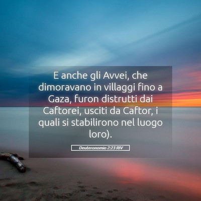 Picture 05 - Deuteronomio 2:23 RIV - E anche gli Avvei, che dimoravano in villaggi - Bible Verse Picture