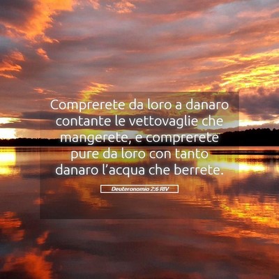 Picture 05 - Deuteronomio 2:6 RIV - Comprerete da loro a danaro contante le - Bible Verse Picture